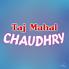 Chaudhry Taj Mahal